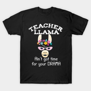 'Ain't Got Time For Your Drama' Alpaca Llama Trendy Gift T-Shirt